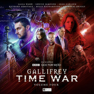 Gallifrey: Time War 4 by Matt Fitton, David Llewellyn, Lisa McMullin, Lou Morgan