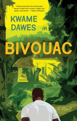 Bivouac by Kwame Dawes