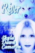 River by Skyla Dawn Cameron