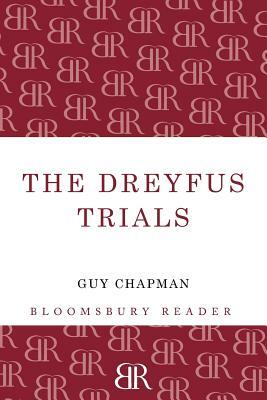 The Dreyfus Trials by Guy Chapman