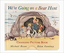 We're Going on a Bear Hunt: Changing Picture Book by Helen Oxenbury, Michael Rosen