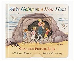 We're Going on a Bear Hunt: Changing Picture Book by Michael Rosen, Helen Oxenbury