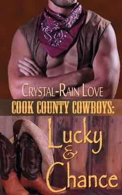 Cook County Cowboys: Lucky & Chance by Crystal-Rain Love