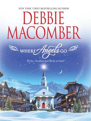 Where Angels Go by Debbie Macomber