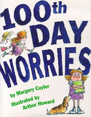 100th Day Worries by Margery Cuyler