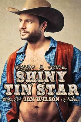 A Shiny Tin Star by Jon Wilson