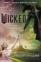 Wicked by Gregory Maguire