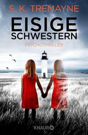 Eisige Schwestern by S.K. Tremayne