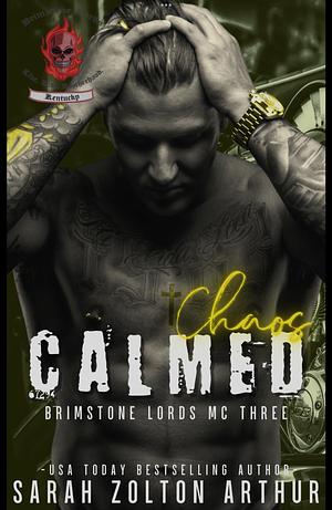 Chaos Calmed by Sarah Zolton Arthur