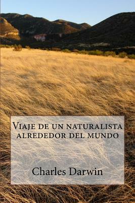 Viaje de un naturalista alrededor del mundo (Spanish Edition) by Charles Darwin