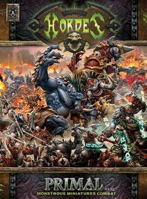 Hordes: Primal Mk II by Matt D. Wilson