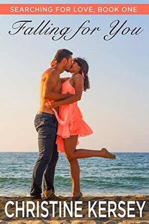 Falling for You by Christine Kersey, Noelle Stevens