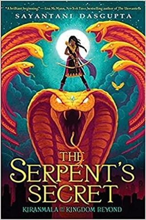 The Serpent's Secret by Sayantani DasGupta