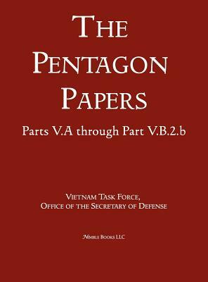 United States - Vietnam Relations 1945 - 1967 (the Pentagon Papers) (Volume 6) by Office of the Secretary of Defense