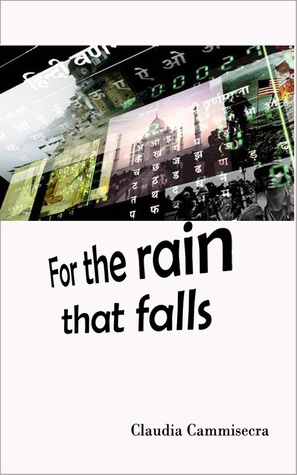 For the rain that falls by Paul Meighan, Claudia Cammisecra
