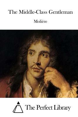 The Middle-Class Gentleman by Molière