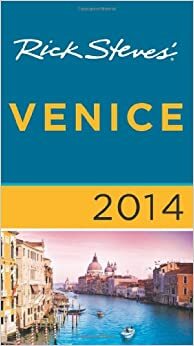Rick Steves' Venice 2014 by Rick Steves, Gene Openshaw