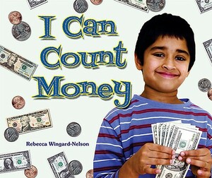 I Can Count Money by Rebecca Wingard-Nelson