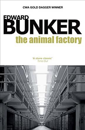 The Animal Factory  by Edward Bunker