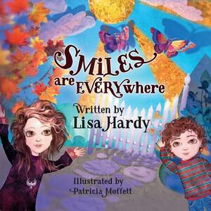 Smiles are Everywhere by Lisa Hardy