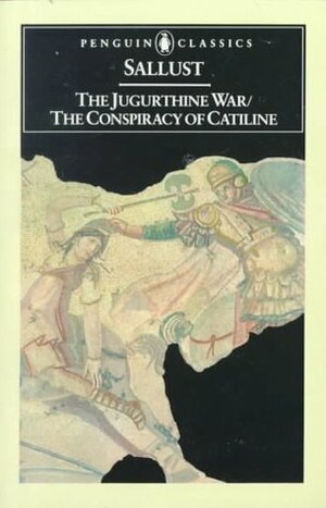 The Jugurthine War and the Conspiracy of Catiline by S.A. Handford, Sallust
