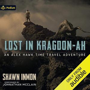 Lost in Kragdon-ah by Shawn Inmon