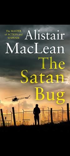 The Satan Bug by Alistair MacLean