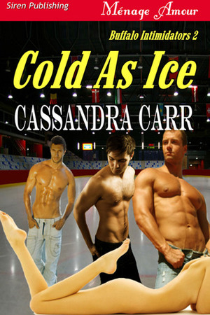 Cold as Ice by Cassandra Carr