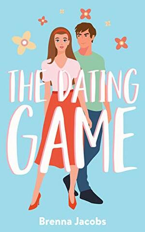 The Dating Game by Brenna Jacobs