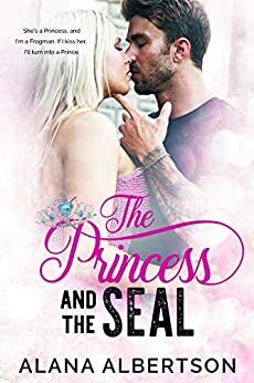 The Princess and The SEAL by Alana Albertson