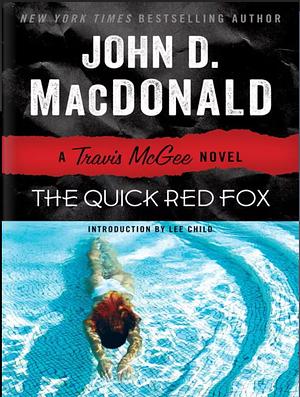 The Quick Red Fox by John D. McDonald