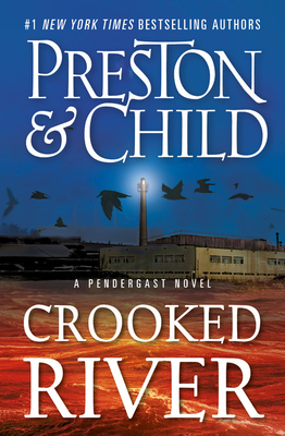 Crooked River by Douglas Preston, Lincoln Child