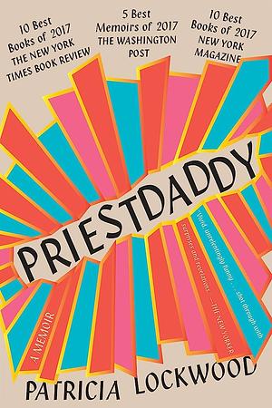 Priestdaddy by Patricia Lockwood