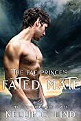 The Fae Prince's Fated Mate by Nellie C. Lind