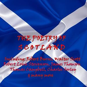 The Poetry of Scotland by Walter Scott, Robert Burns, Robert Louis Stevenson