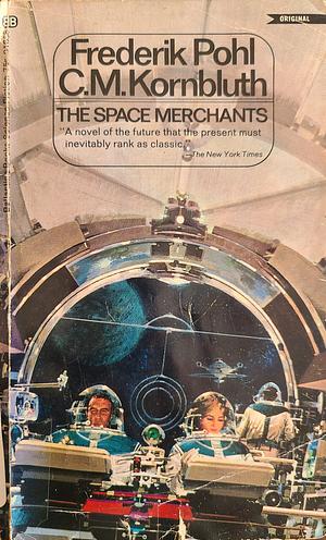 The Space Merchants by C.M. Kornbluth, Frederik Pohl