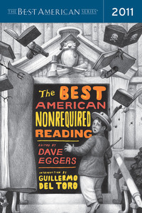 The Best American Nonrequired Reading 2011 by Dave Eggers