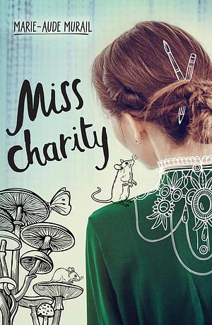 Miss Charity by Marie-Aude Murail, Marie-Aude Murail