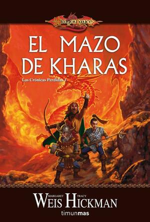 El Mazo de Kharas by Margaret Weis, Tracy Hickman