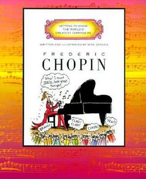 Frederic Chopin by Mike Venezia