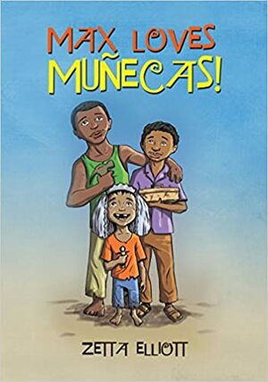 Max Loves Munecas! by Zetta Elliott