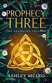 Prophecy of Three by Ashley McLeo