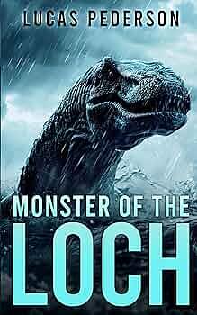 Monster of the Loch by Lucas Pederson