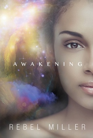 Awakening: Book One of Kira's Story by Rebel Miller