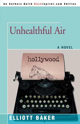 Unhealthful Air by Elliott Baker