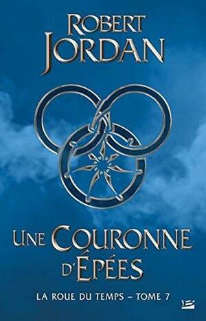 Une Couronne d'Épées by Robert Jordan