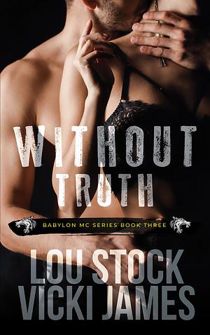 Without Truth by Lou Stock, Vicki James