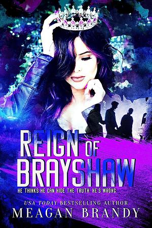 Reign of Brayshaw by Meagan Brandy