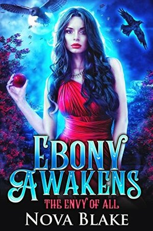 Ebony Awakens: A Reverse Harem Fairytale Retelling by Nova Blake
