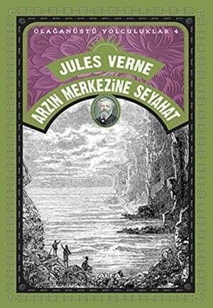 Arzın Merkezine Seyahat by Jules Verne